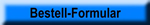 Bestell-Formular