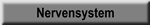 Nervensystem